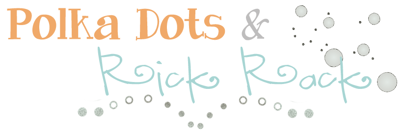 Polka Dots & Rick Rack