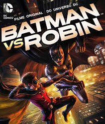 Capa do Filme Batman vs Robin (Dual Audio) Baixe imagem de Batman vs Robin (Dual Audio) sem Torrent
