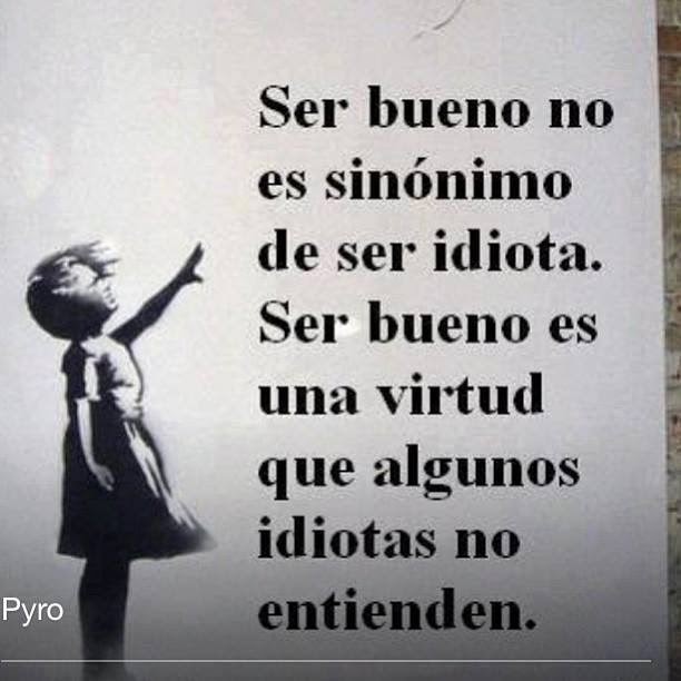  CITAS CELEBRES, DESMOTIVACIONES...... - Página 17 Reflexion+sobre+la+bondad