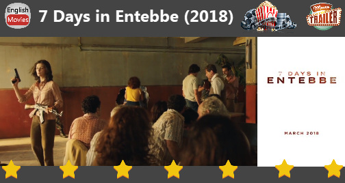 7 Days in Entebbe (2018) Official Trailer