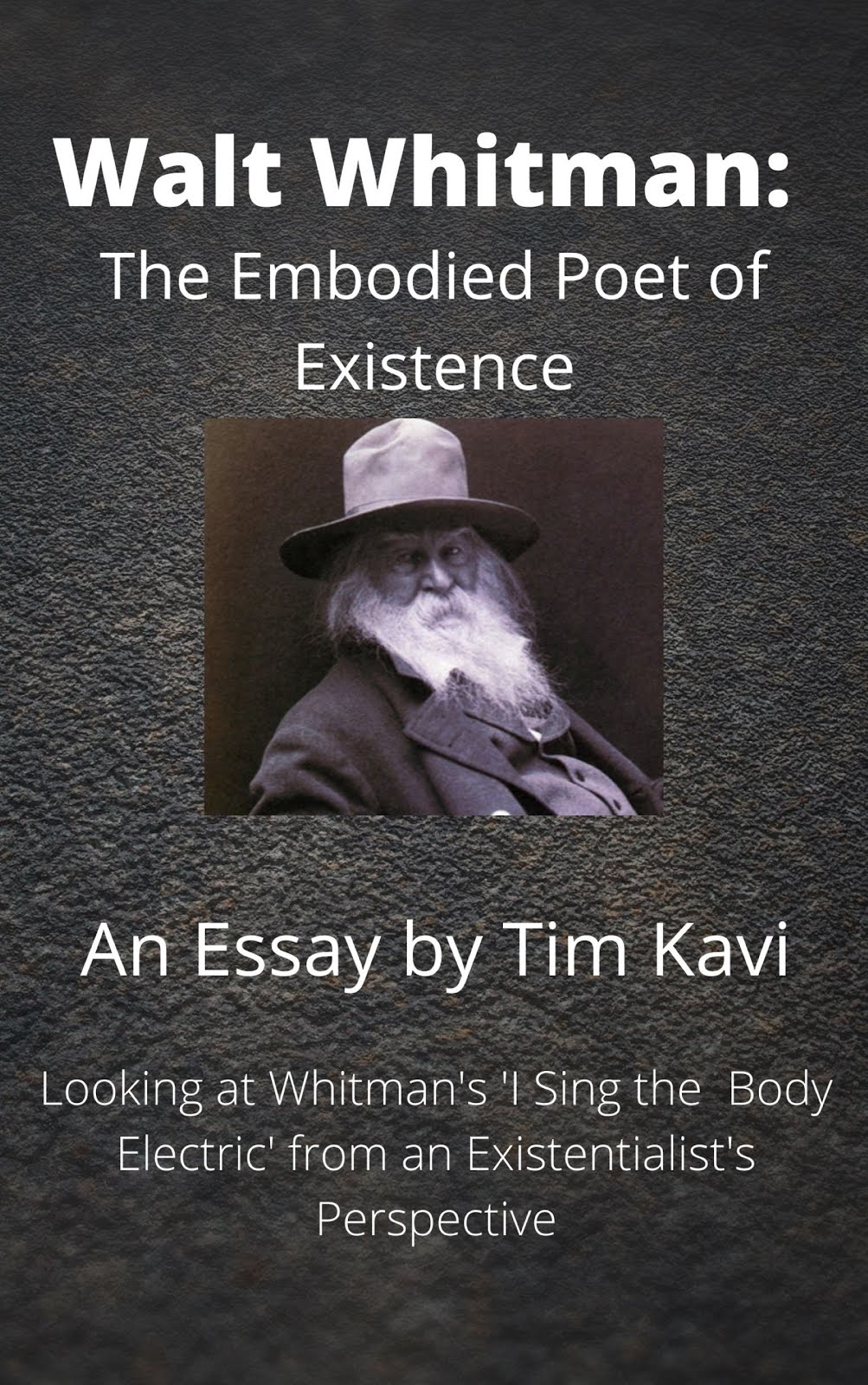 Walt Whitman: The Embodied Poet. Recently Published Essay!
