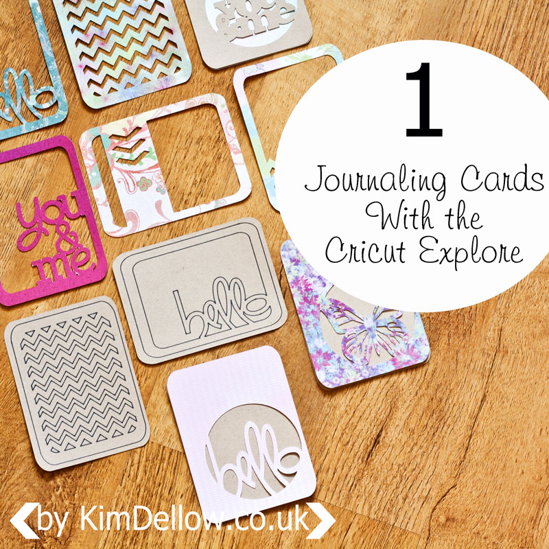 Kim Dellow: DIY Journaling Cards Tutorial With The Cricut Explore