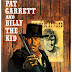  Los tiempos podrán estar cambiando, Pat. Pero yo no.  ( Pat Garrett and Billy the Kid )