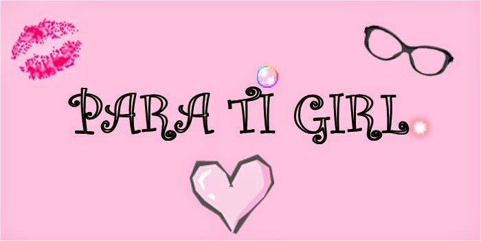 Para Ti Girl