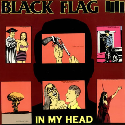 http://2.bp.blogspot.com/-jFMCbKYj4g0/TVaNP9kz2uI/AAAAAAAAE0c/iCfPKtSZEJY/s1600/Black+Flag-In+My+Head-1985-iRO.jpg