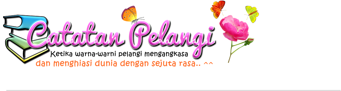 Catatan Pelangi ^^