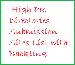 High Page Rank Directories Submission Sites List with Backlink High Page Rank,Directories Submission,Sites List,Backlink
