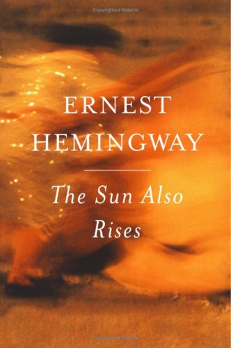 hemingway the sun also rises hemingway the sun also rises