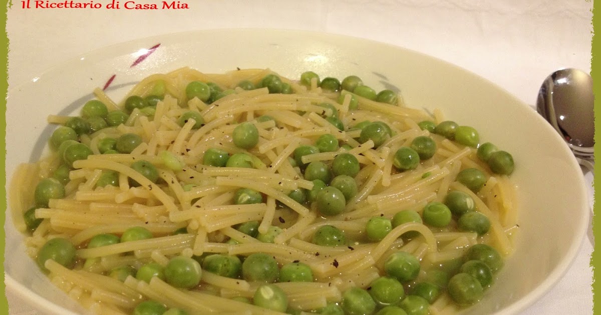 Il Ricettario di Casa Mia Pasta e Piselli