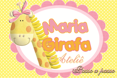 Maria Girafa Ateliê  - Passo a Passo