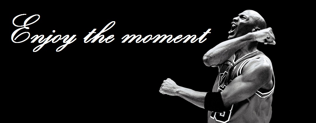 Enjoy the moment