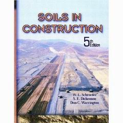 Soils in Construction W. L. Schroeder