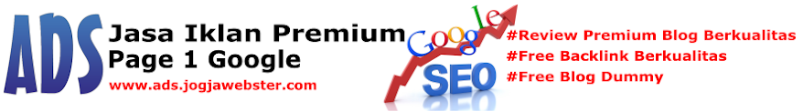 Jasa Pasang Iklan Premium Page 1 Google | Jasa Review Premium Blog Berkualitas
