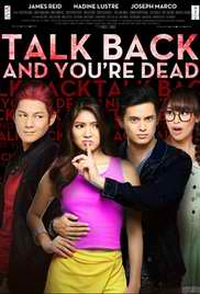  This is the story of Samantha, a girl who unbelievably fell in love with a delinquent, hot-headed guy named Top--the leader of the so-called gang (Lucky 13). And she always asks herself if they'll last forever. -   Genre: Action, Comedy, Romance, T,Tagalog, Pinoy, Talk Back and You're Dead (2014)  - 