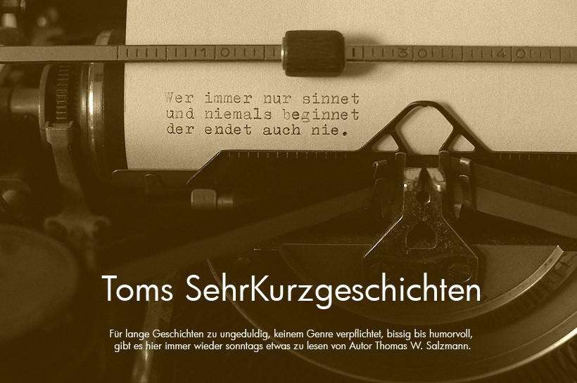 Toms SehrKurzgeschichten