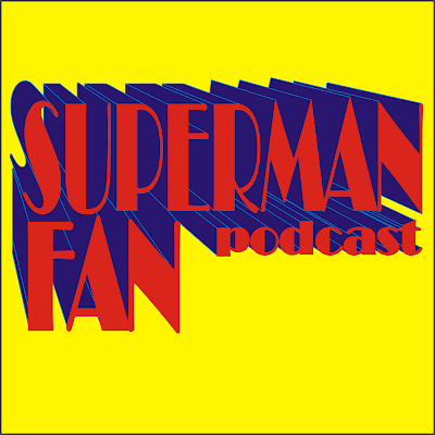 Superman Fan Podcast