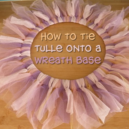 How to Tie Tulle around a Wreath Ring
