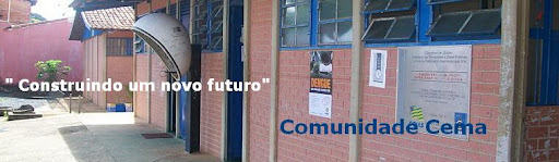 Comunidade Cema - " Construindo um novo futuro"