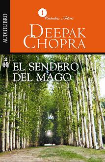 El sendero del mago Deepak Chopra