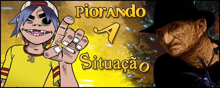 Piorando a Situação