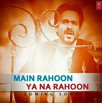 Main Rahoon Ya Na Rahoon Lyrics Album Song Amaal Mallik à¤® à¤°à¤¹ à¤¯ à¤¨ à¤°à¤¹ Hindi Lyrics Arjun rampal kamalsk kumar sanu alka yagnik. hindi songs lyrics blogger