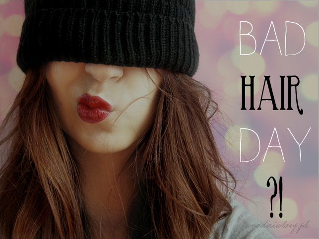 Bad hair day - jak sobie z nim radzić? Kilka przydatnych sposobów :) - Czytaj więcej »