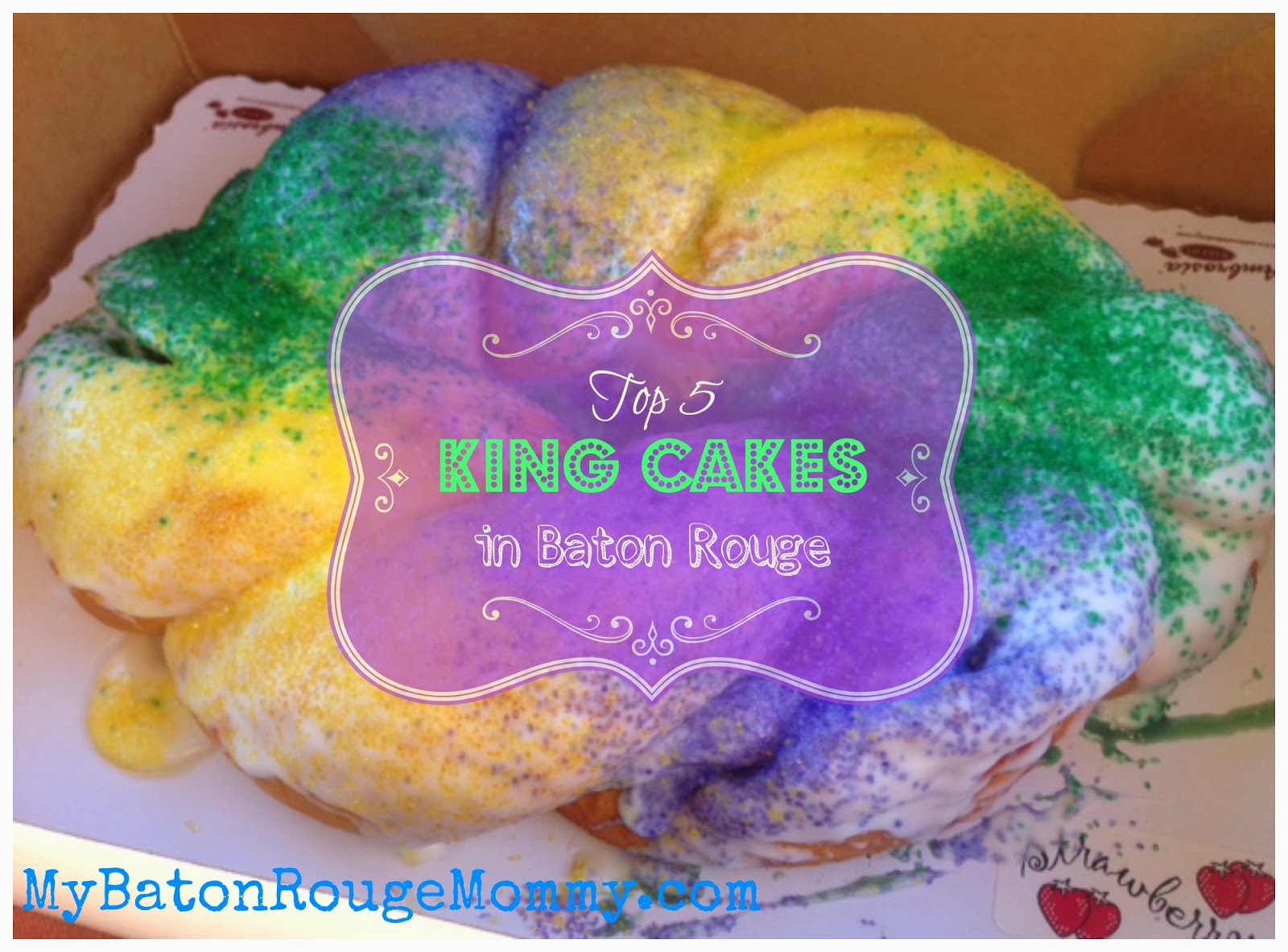 Top 5 King Cakes in Baton Rouge