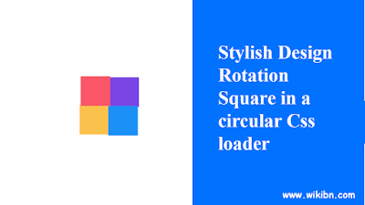 [Pure Css Loader] Stylish Design Rotation Square in a circular Css loader,