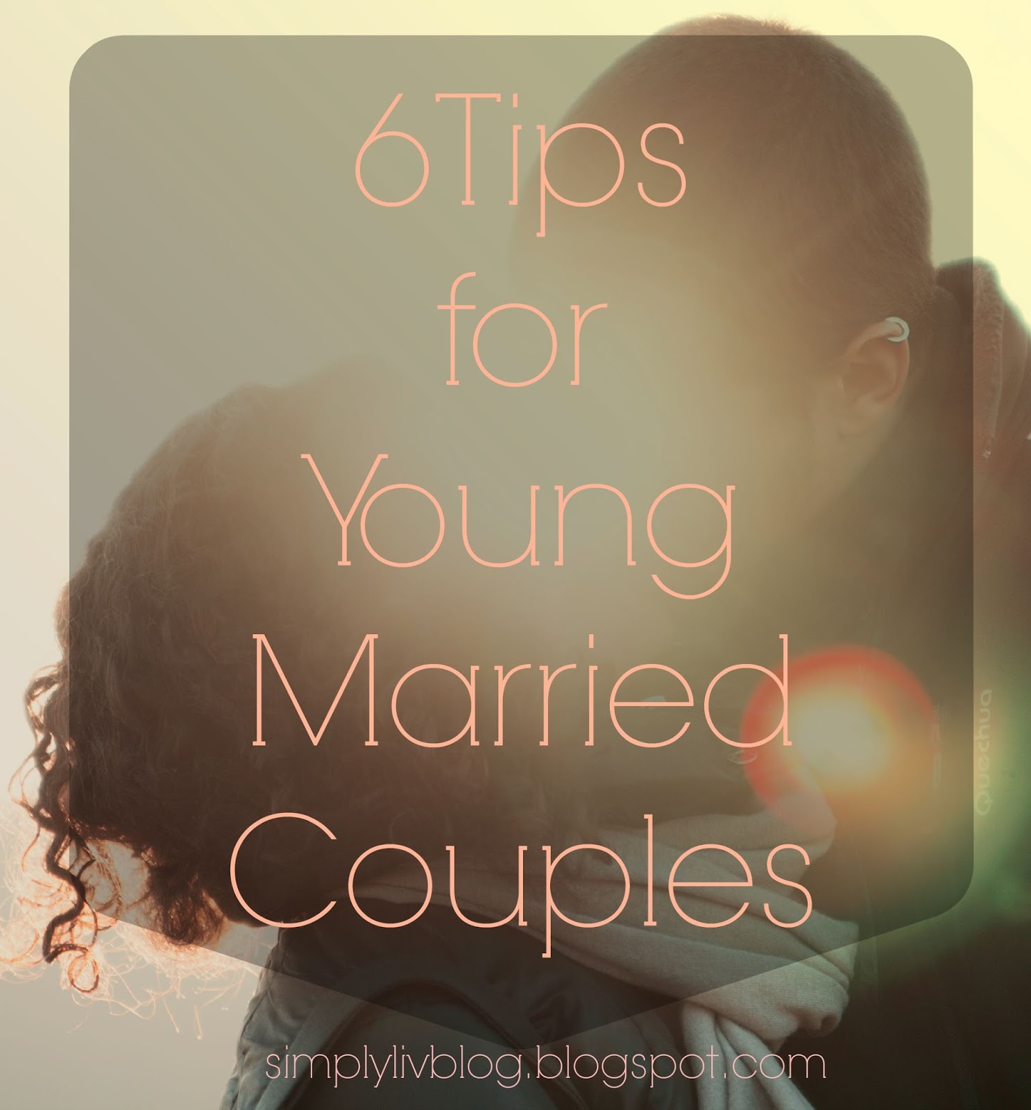 Simply Liv Growing Up Together 6 Tips for Young Couples // A Guest Post