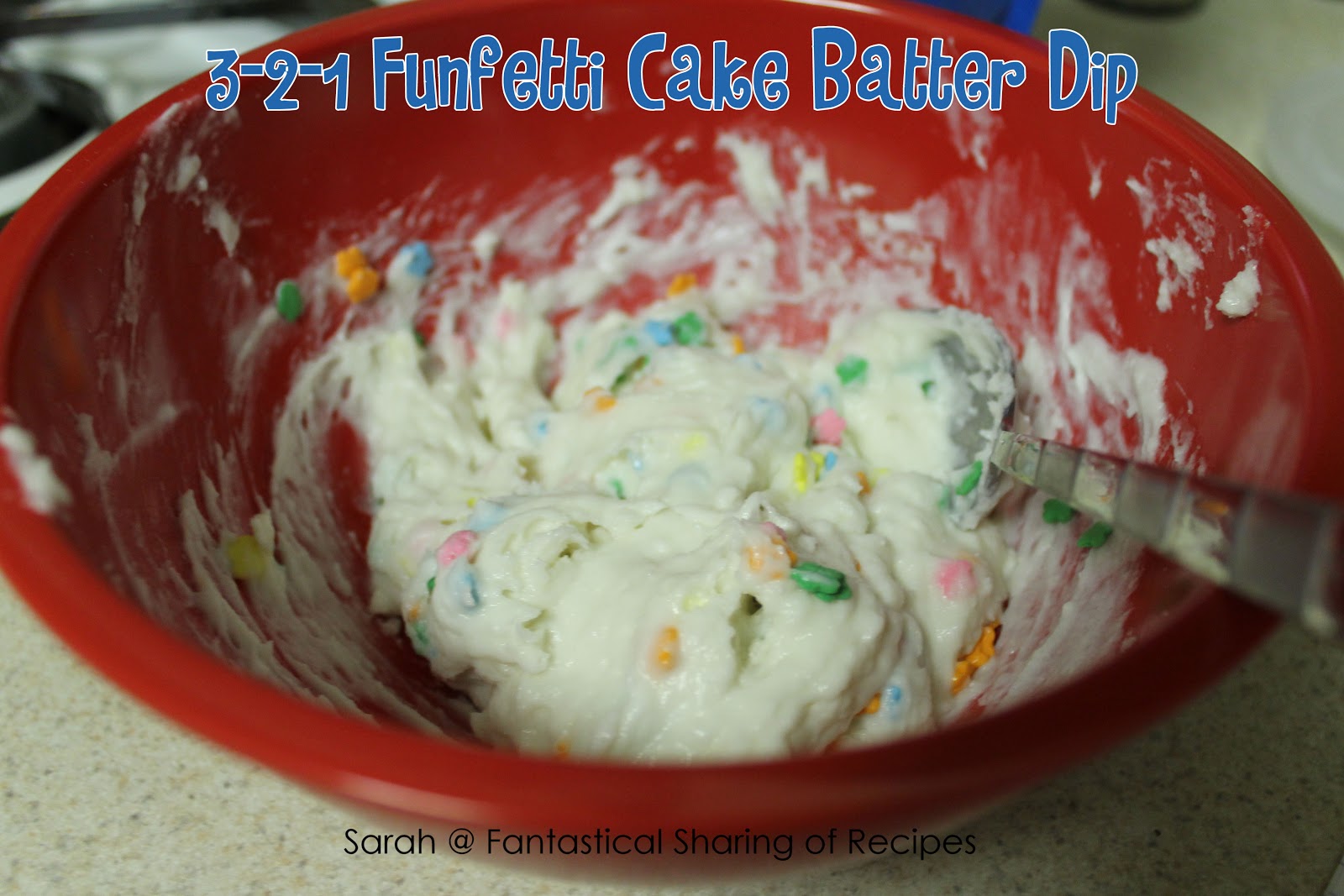 Fantastical Sharing of Recipes: 3-2-1 Funfetti Cake Batter Dip