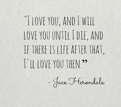 Love you, and I will love you until I die, and if there is life ...