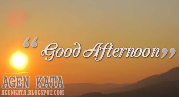 Ucapan Selamat Siang Untuk Anak Orang Tua Dan Kekasih Agen Kata