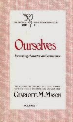 Ourselves by Charlotte Mason Classical education, Charlotte Mason philosophy of education library.