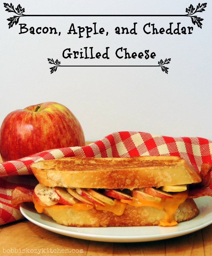 Bacon, Apple, and Cheddar Grilled Cheese Bobbi's Kozy Kitchen