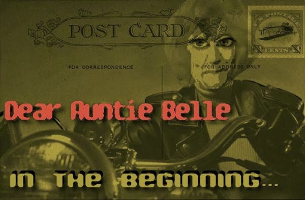 Ask Auntie Belle "In The Beginning..."