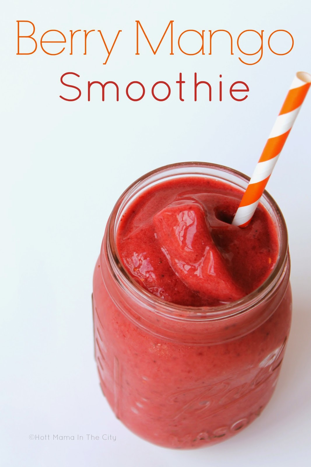 Hot Mama In The City Berry Mango Smoothie