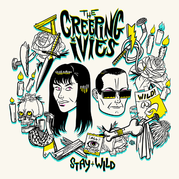 Album Review: The Creeping Ivies- STAY WILD- stays true.