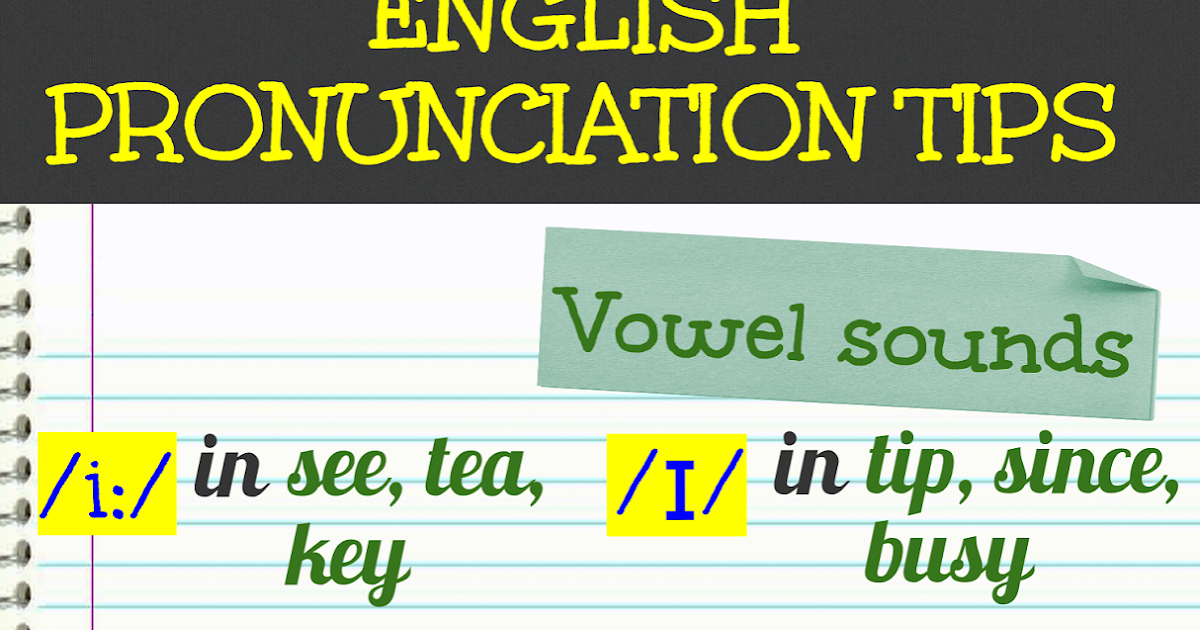My English Blackboard Pronunciation tips VOWEL SOUNDS /i/ and /ɪ/
