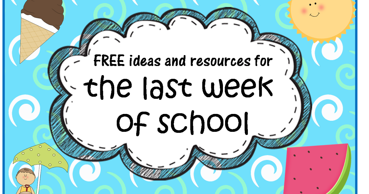 A Crucial Week: Free end of school year resources and ideas