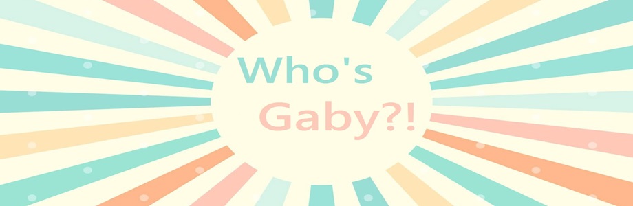 Who's Gaby?!