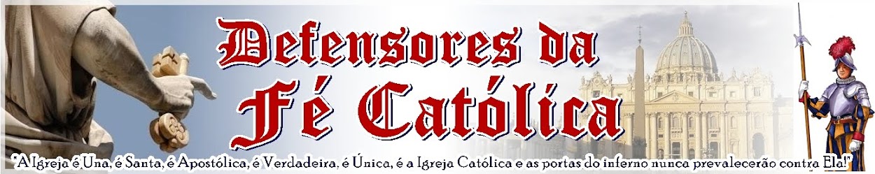 Defensores da Fé Católica