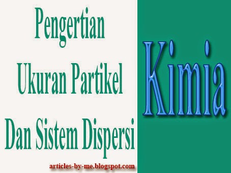 Ukuran Partikel Dan Sistem Dispersi Ukuran Partikel Dan Sistem Dispersi