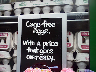 "Cage-free eggs. With a price that goes over easy."