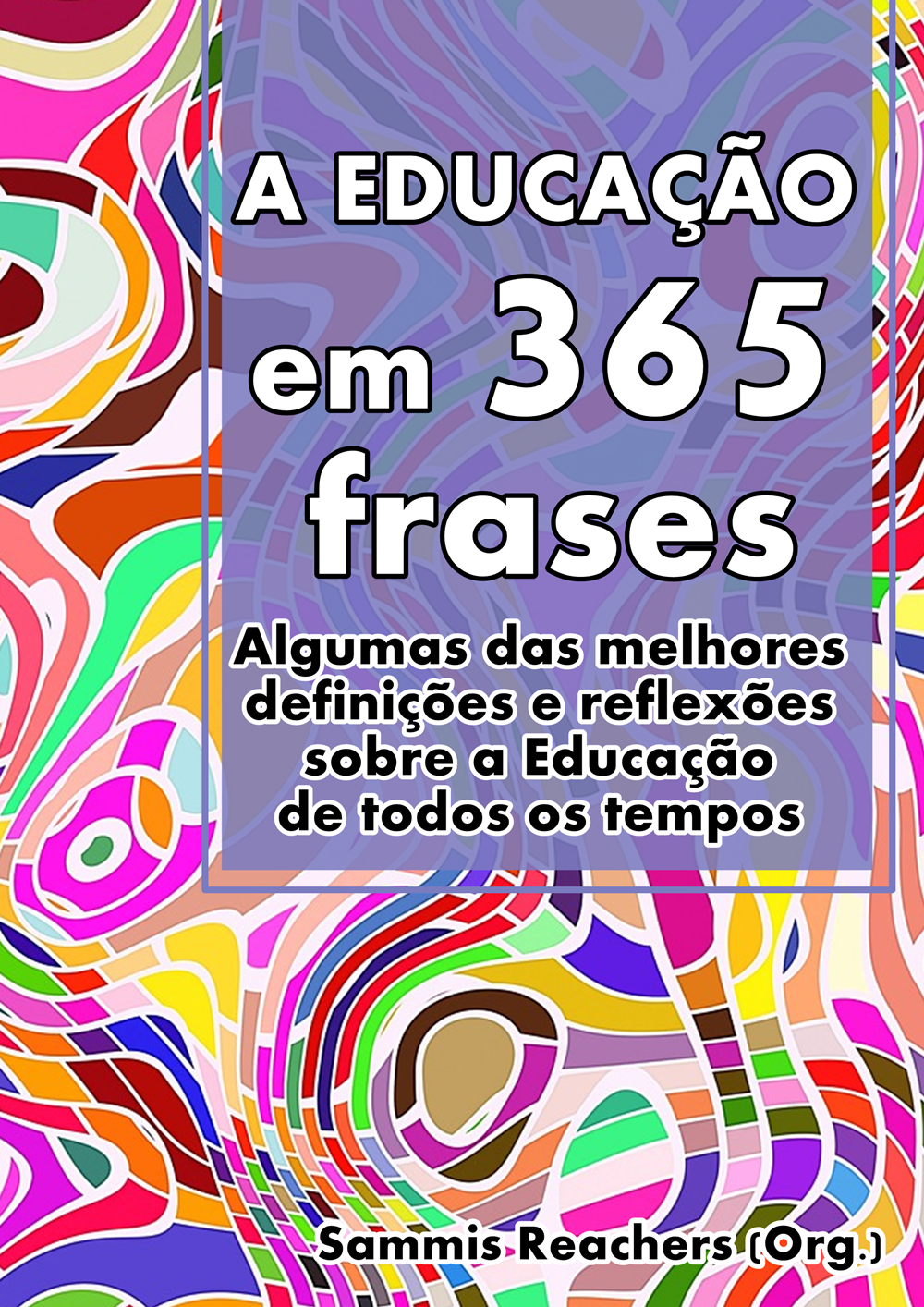 A EDUCAÇÃO em 365 Frases