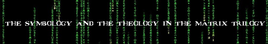 The Symbology And The Theology In The Matrix Trilogy