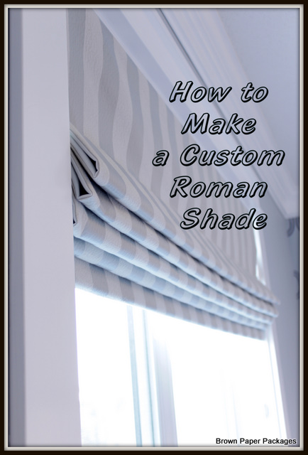 Curtains Ideas curtain rod roman shades : Brown Paper Packages: How To Make Custom Roman Shades