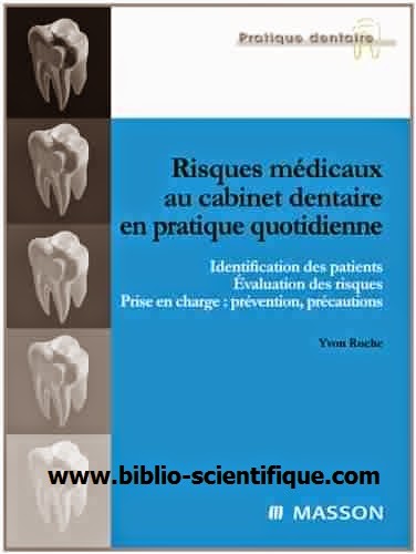 Livre : Risques médicaux au cabinet dentaire en pratique quotidienne Livre : Risques médicaux au cabinet dentaire en pratique quotidienne