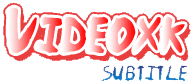 Videoxk "Subtitle"