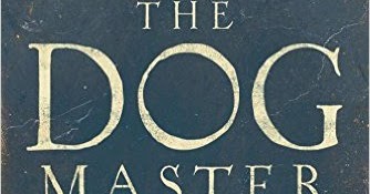 Constantly Moving the Bookmark: The Dog Master - A Review