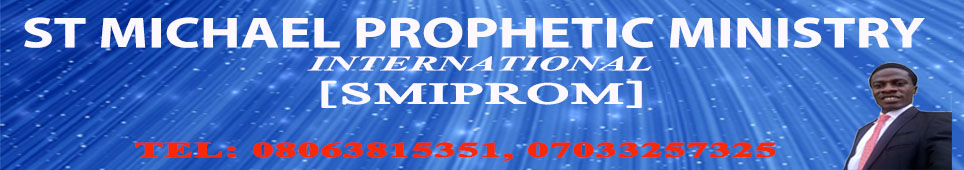 ST MICHAEL PROPHETIC MINISTRY INTERNATIONAL